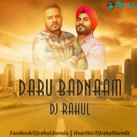 DARU BADNAM - DJ RAHUL BARODA by DJ RAHUL BARODA