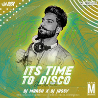 Its Time To Disco - DJ Jassy &amp; Dj Marsh ( 2020 EDM Mix ) by Dj Jassy