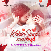 Kabir Singh Mashup - DJ GR SHAH x DJ SULTAN SHAH by Gulzar Shah