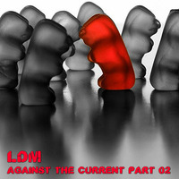 LdM - Against the Current Part 02 by LdM-Official