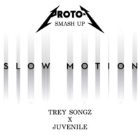 Slow Motion (Proto J Smash Up) by DJ Proto J