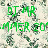 DJ MR - SUMMER 2016 by Dj MR