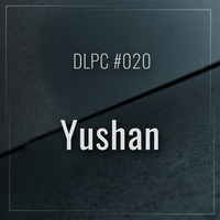 DLPC #020 - Yushan by Dub Logic