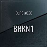 DLPC #030 - BRKN1 by Dub Logic