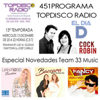 451 Programa Topdisco Radio Novedades Team 33 Music – El Dia D Cock Robin - Funkytown - 90Mania - 13.12.23 by Topdisco Radio