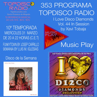 353 Programa Topdisco Radio Music Play I Love Disco Diamonds Vol 44 in session - Funkytown - 90mania - 31.03.21 by Topdisco Radio