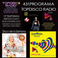 431 Programa Topdisco Radio – Music Play Eurovison 2023 Apuestas - Funkytown - 90Mania - 10.05.23 by Topdisco Radio