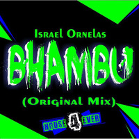 Israel Ornelas - BHAMBU (Original Tribe Mix) by israelOrnelasdj