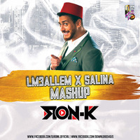 DJ RON K - Saad Lamjarred - LM3ALLEM X SALINA Mashup by Ron K