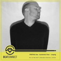Perthil Beatconnect Live Set - 05/17 by Beatconnect