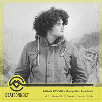 Fabian Roschke Beatconnect DJ Set - 10/17 by Beatconnect