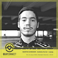 Martin Schneider Beatconnect DJ Set - 01/18 by Beatconnect