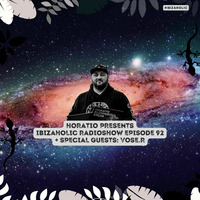 HORATIO PRESENTS IBIZAHOLIC 92 + SPECIAL GUEST VOSE.R by HORATIOOFFICIAL