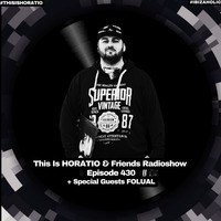 THIS IS HORATIO 430  SPECIAL GUEST FOLUAL by HORATIOOFFICIAL