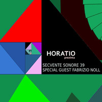 Horatio Prezinta Secvente Sonore 39 Special Guest Fabrizio Noll (Germany) by HORATIOOFFICIAL