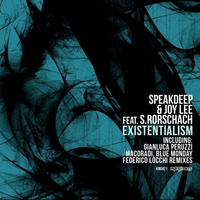 Speakdeep &amp; Joy Lee feat Rorschach - Existentialism (Blue Mondays Remix) [Nite Grooves] by Blue Mondays