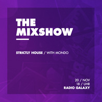 Radio Galaxy Mixshow November Strictly House With Mondo 20.11.15 by mondo