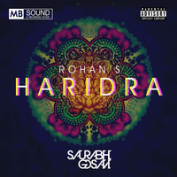 Rohan's - Haridra Saurabh Gosavi Psy Remix by Saurabh Gosavi