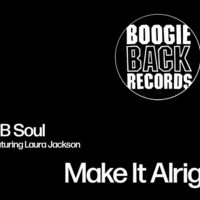 BB Soul - Make It Alright ft. Laura Jackson by Juán José Sánchez (J&J)