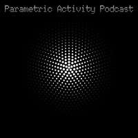 Parametric Activity Podcast - 010 Spectralband by Spectralband