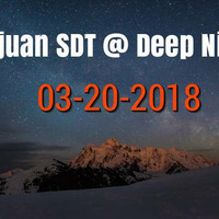 Juan SDT - Deep Night 03-20-18 by Juan SDT