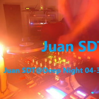 Juan SDT@Deep Night 04-30-20 #Ep01 by Juan SDT