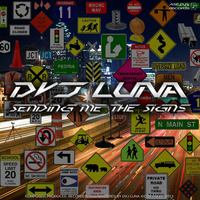 DVJ Luna - Sending Me The Signs - Original Electro Club Mix by DVJ Luna