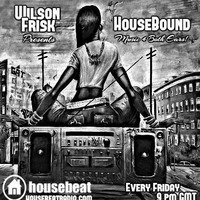 HouseBound Friday 26th Jan 2018 by wilson frisk