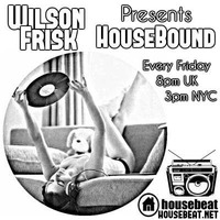 HouseBound Friday 9th March 2018 by wilson frisk