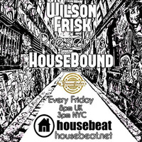 HouseBound Friday 20th April 2018 by wilson frisk