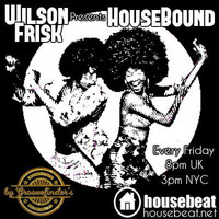 HouseBound Friday 27th April 2018 by wilson frisk