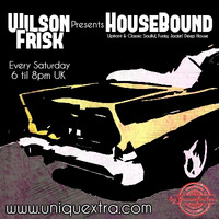 HouseBound Saturday 20th October 2018 by wilson frisk