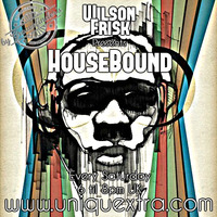 HouseBound Saturday 27th October 2018 by wilson frisk