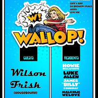 Wallop! Guest mix 21st Sept 2019 by wilson frisk