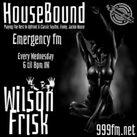 HouseBound - EmergencyFM 999fm.net 4th March 2020 by wilson frisk