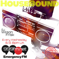 HouseBound - EmergencyFM 999fm.net 6th May 2020 by wilson frisk