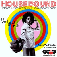HouseBound - EmergencyFM 999fm.net 20th May 2020 by wilson frisk