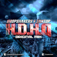 Dropshakers & ŻanŻop - H.D.H.Q (Orginal Mix)  by DropshakersPL