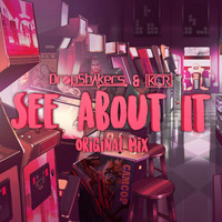 Dropshakers &amp; KCR - See About It (Original Mix) by DropshakersPL