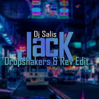 Dj Salis - Jack ( Dropshakers & Rev Edit ) demoooo by DropshakersPL