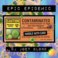 Epic Epidemic - feat Alan T (LIVE DJ SET) by DJ JOEY BLOND