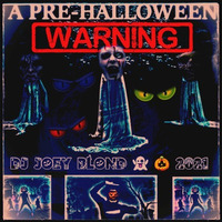 Pre-Halloween Warning 2021 by DJ JOEY BLOND