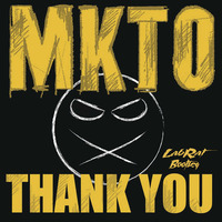 MKTO - Thank You (Lab Rat Bootleg) by Lab Rat