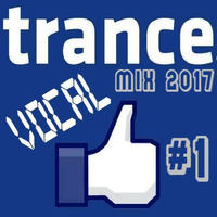VOCAL TRANCE MIX # 1 2017 by tarp5