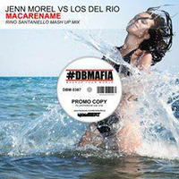Jenn Morel - Ponteme vs Los Del Rio - Macarename (Rino Santaniello Mash Up Mix) MASTER by Rino Santaniello