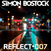 Simon Bostock - Reflect 007 Podcast - 9/11/2015 by Simon Bostock