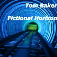 Tom Baker - Fictional Horizon 2018 Studio Mix by Tom Baker
