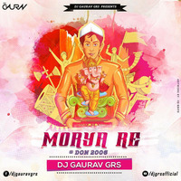 MORYA RE (DON) - DJ GAURAV GRS by Dj GAURAV GRS