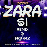 Zara Si Dil Mein (Remix) DJ Arbaaz (hearthis.at) by DJ ARBAAZ