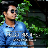 Hello Brother (Extended Mix) - Akash Aks by DJ Akss
